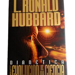 La Evolución de una Ciencia. Dianética - L. Ronald Hubbart